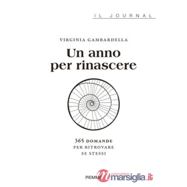 Anno per rinascere. 365 domande per ritrovare se stessi (Un)