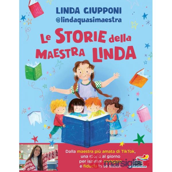 Storie della maestra Linda. Ediz. a colori (Le)