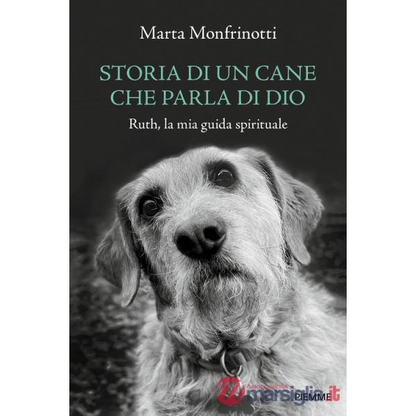 Storia di un cane che parla di Dio. Ruth, la mia guida spirituale