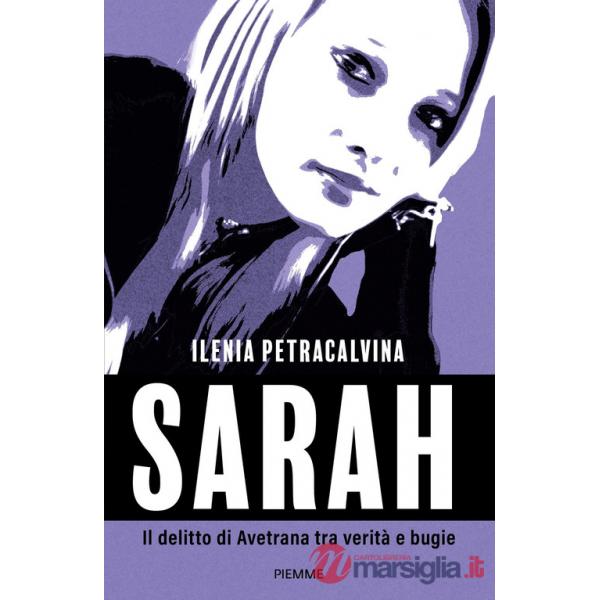 Sarah. Il delitto di Avetrana tra verità e bugie
