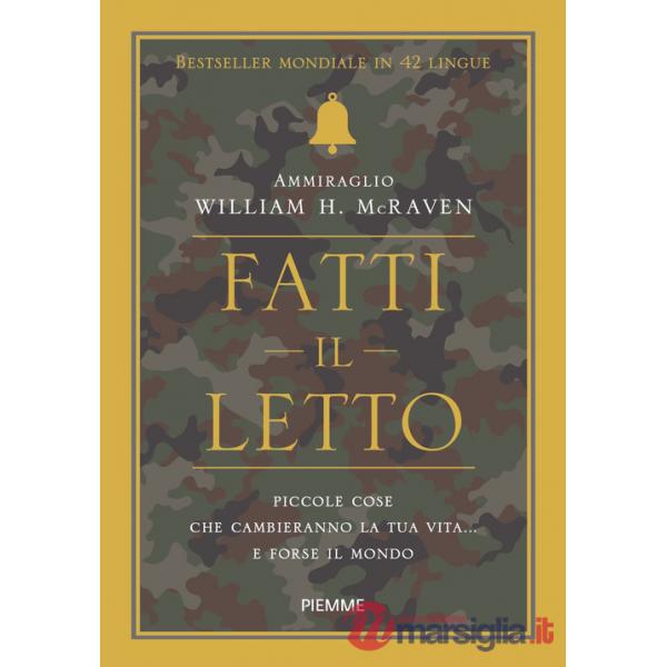 Fatti il letto. Piccole cose che cambieranno la tua vita... e forse il mondo