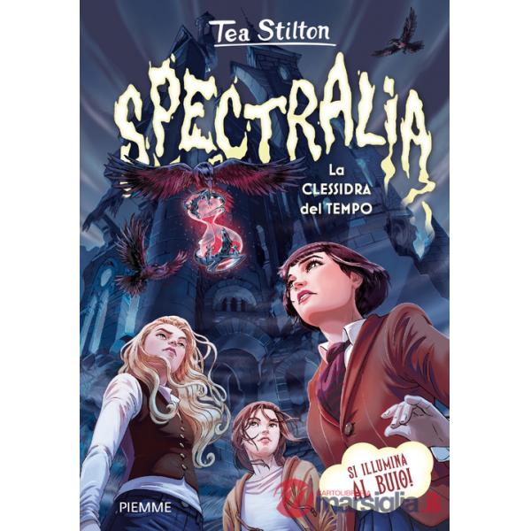 Spectralia. La clessidra del tempo. Principesse del regno della fantasia