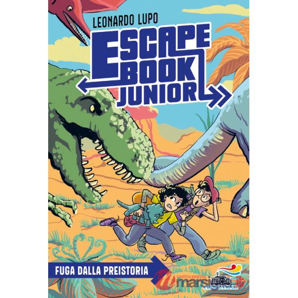 Fuga dalla preistoria. Escape book junior