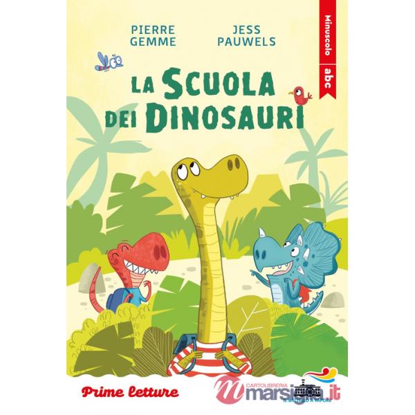 Scuola dei dinosauri. Stampatello minuscolo. Ediz. a colori (La)