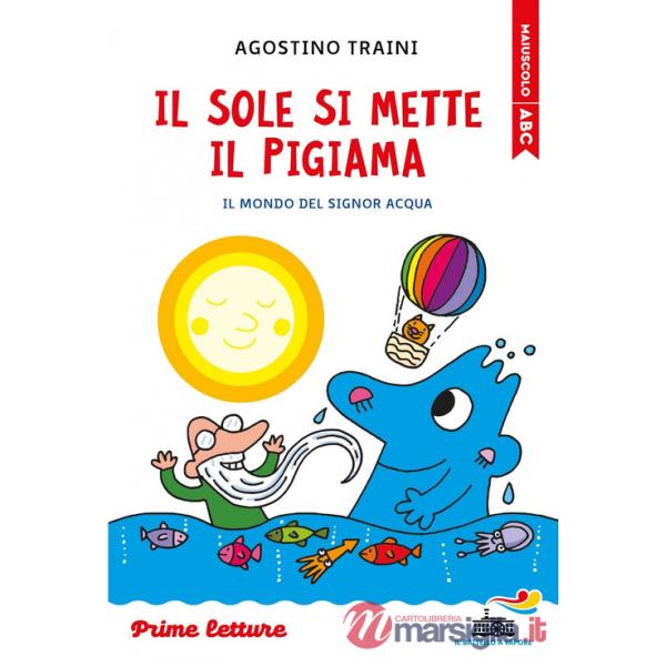 Sole si mette il pigiama. Stampatello maiuscolo. Ediz. a colori (Il)