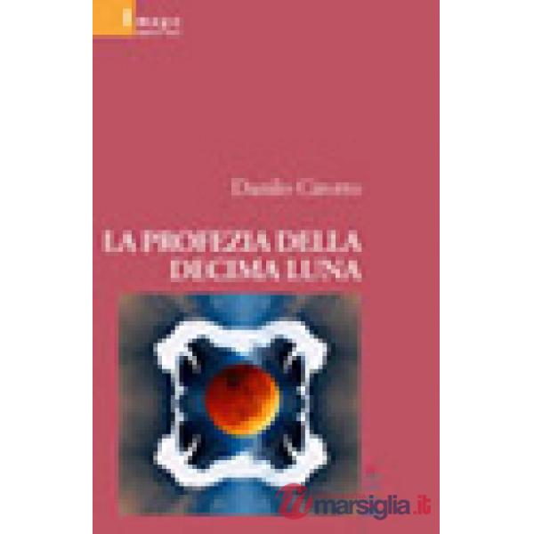 Profezia della decima luna (La)