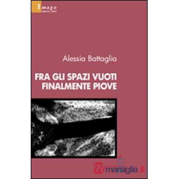 Fra gli spazi vuoti finalmente piove