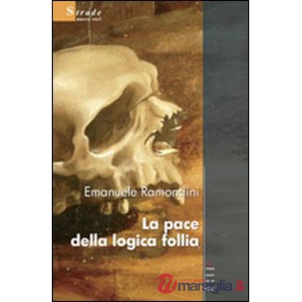 Pace della logica follia (La)