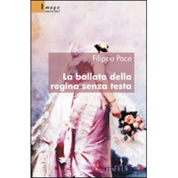 Ballata della regina senza testa (La)
