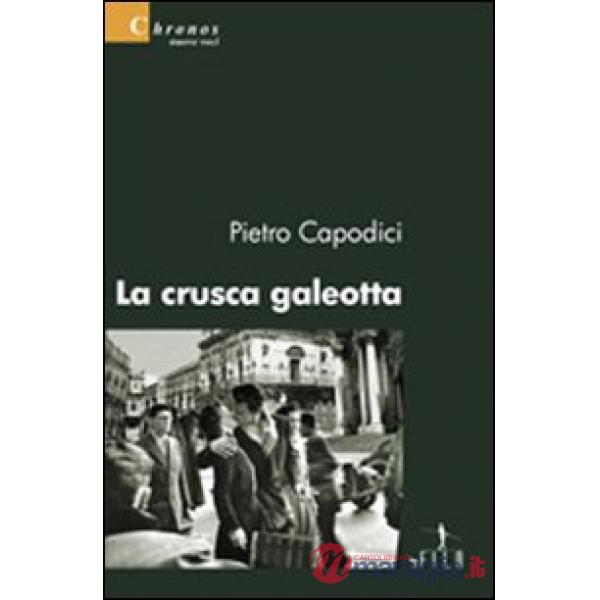 Crusca galeotta (La)