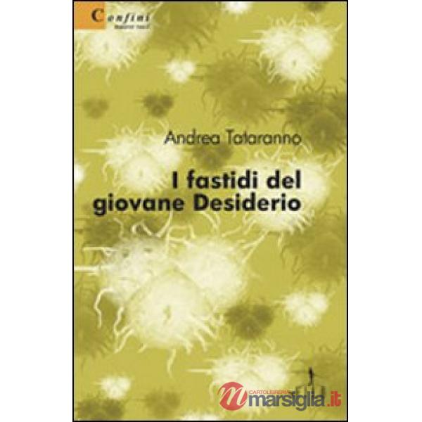 Fastidi del giovane Desiderio (I)