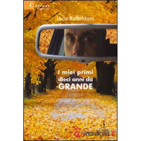 Miei primi dieci anni da grande (I)