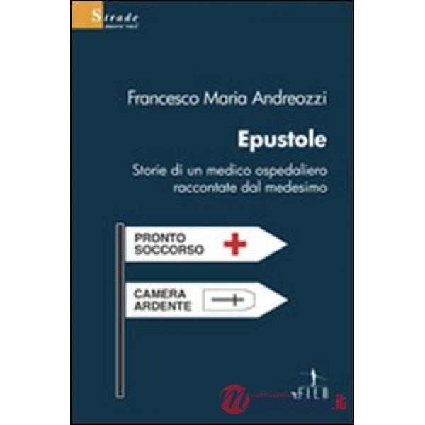 Epustole. Storie di un medico ospedaliero raccontate dal medesimo