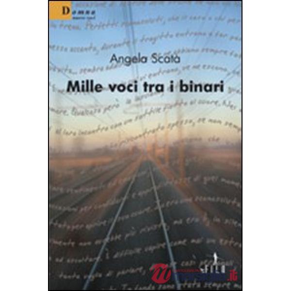 Mille voci tra i binari
