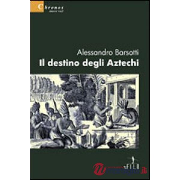 Destino degli aztechi (Il)