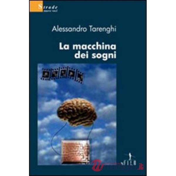 Macchina dei sogni (La)