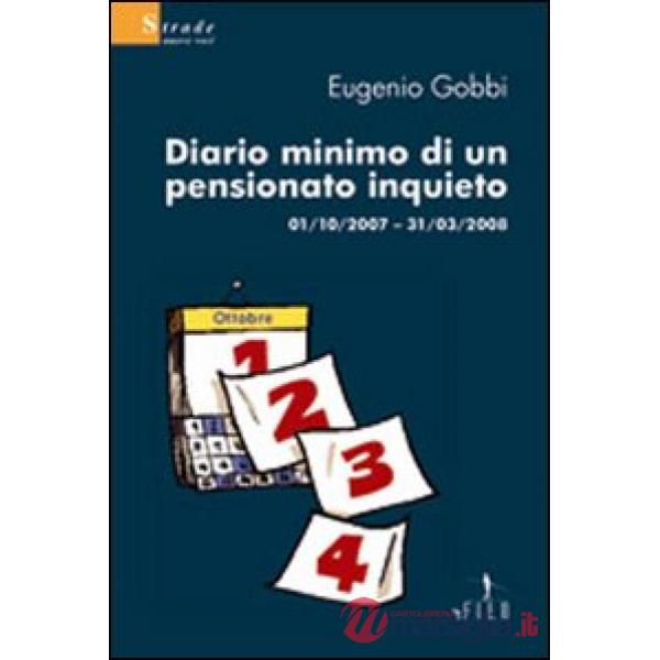 Diario minimo di un pensionato inquieto 01/10/2007-31/03/2008