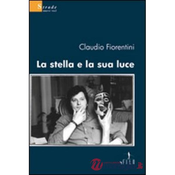 Stella e la sua luce (La)