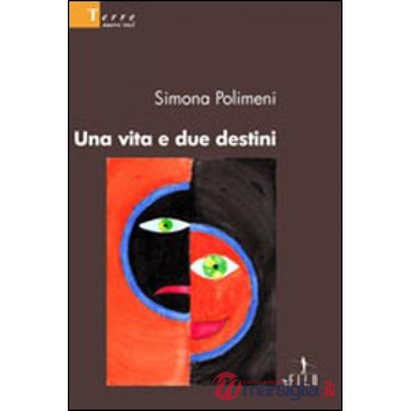Vita e due destini (Una)