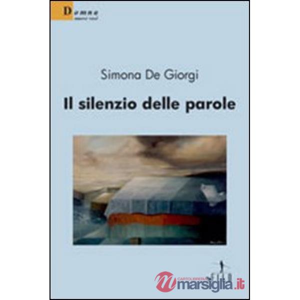 Silenzio delle parole (Il)