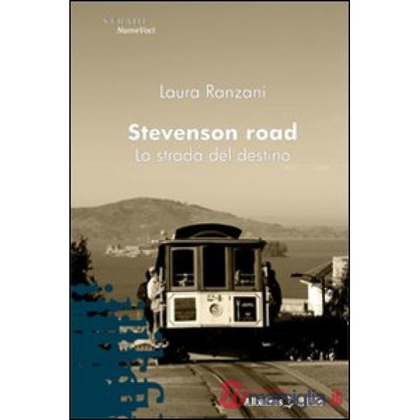 Stevenson road. La strada del destino