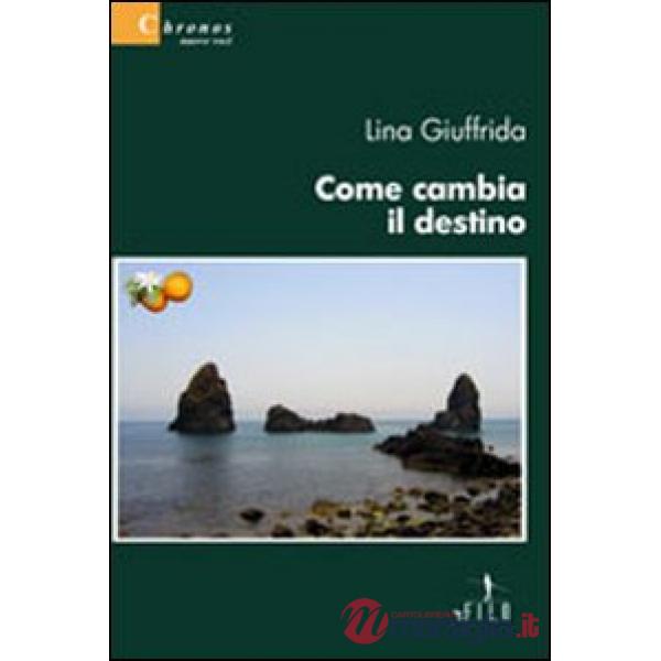 Come cambia il destino