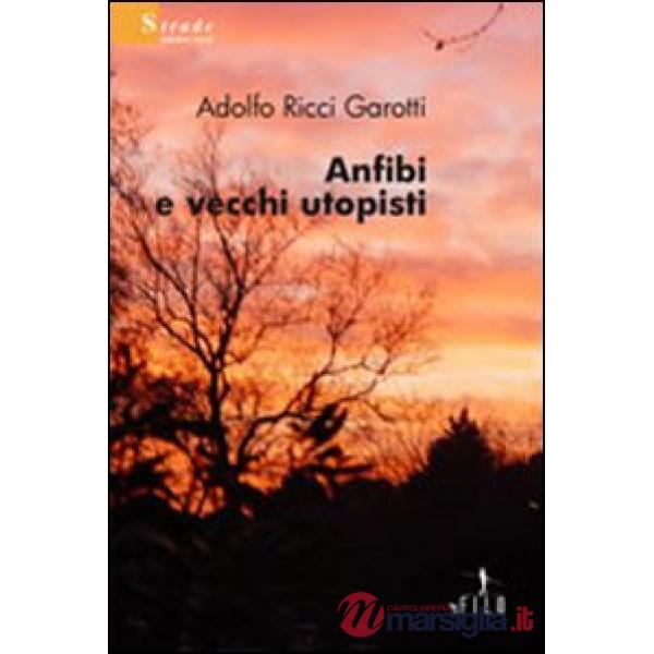Anfibi e vecchi utopisti
