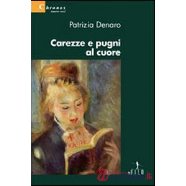 Carezze e pugni al cuore