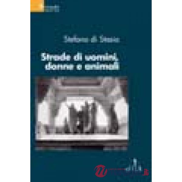 Strade di uomini, donne e animali