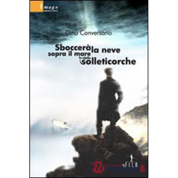 Sboccerà la neve sopra il mare delle solleticorche