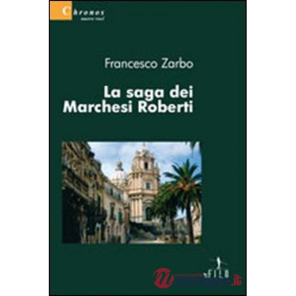 Saga dei marchesi Roberti (La)