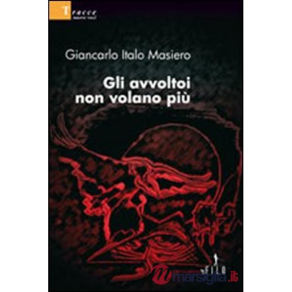 Avvoltoi non volano più (Gli)