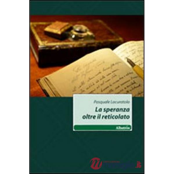 Speranza oltre il reticolato (La)