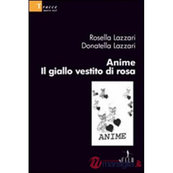 Anime. Il giallo vestito di rosa