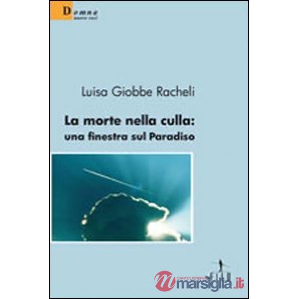 Morte nella culla. Una finestra sul paradiso (La)