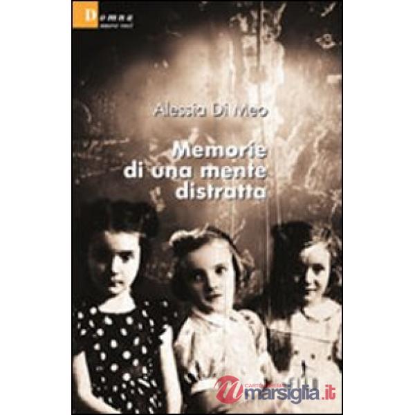 Memorie di una mente distratta