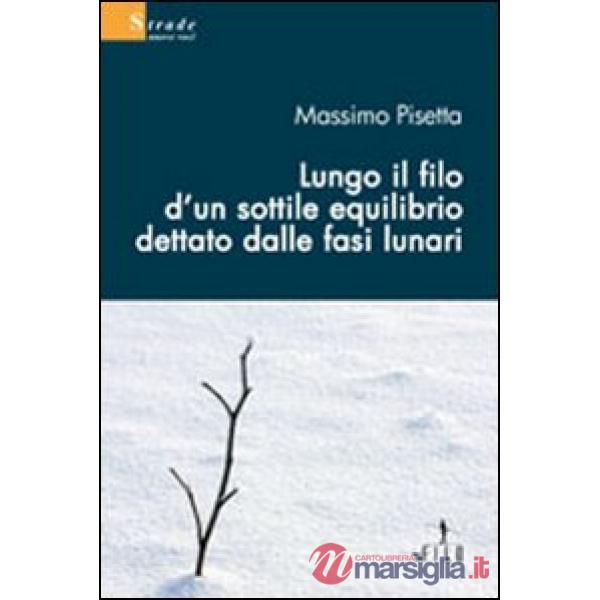 Lungo il filo d'un sottile equilibrio dettato dalle fasi lunari