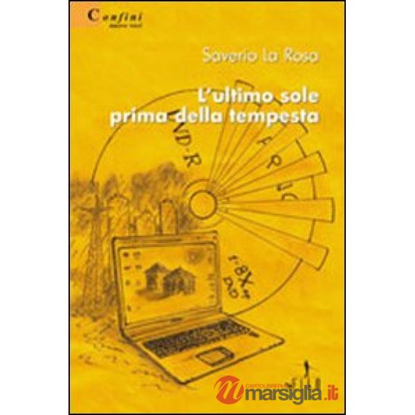 Ultimo sole prima della tempesta (L')