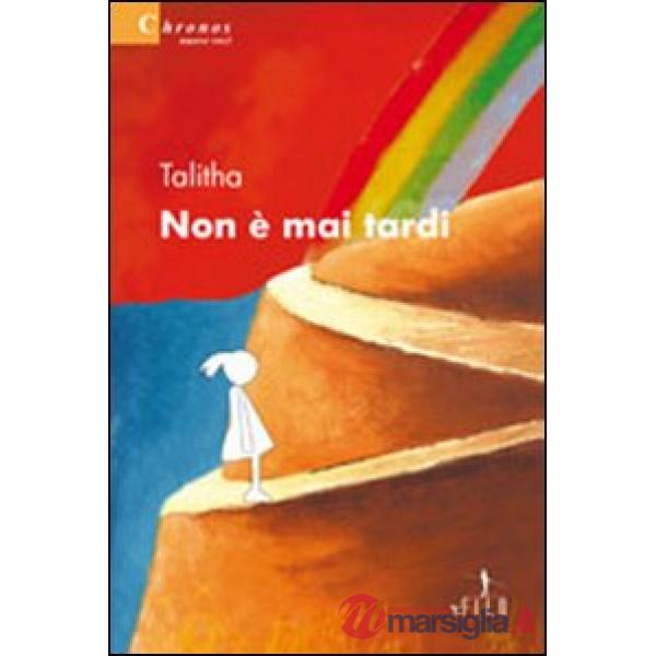 Non è mai tardi