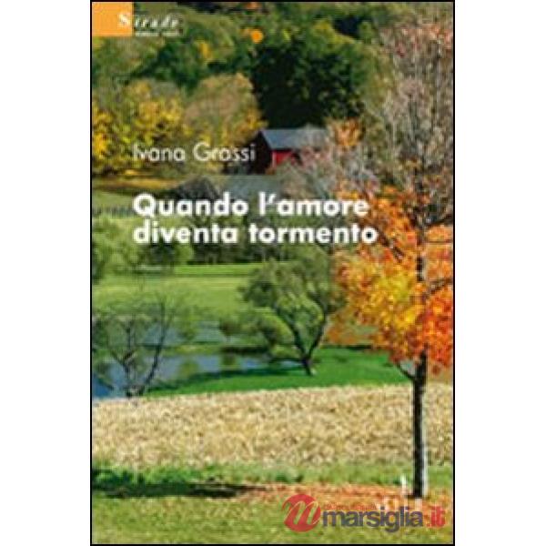 Quando l'amore diventa tormento