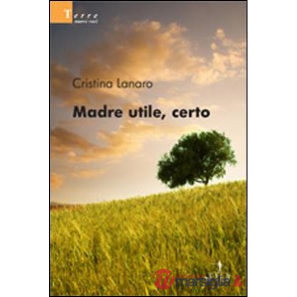 Madre utile, certo