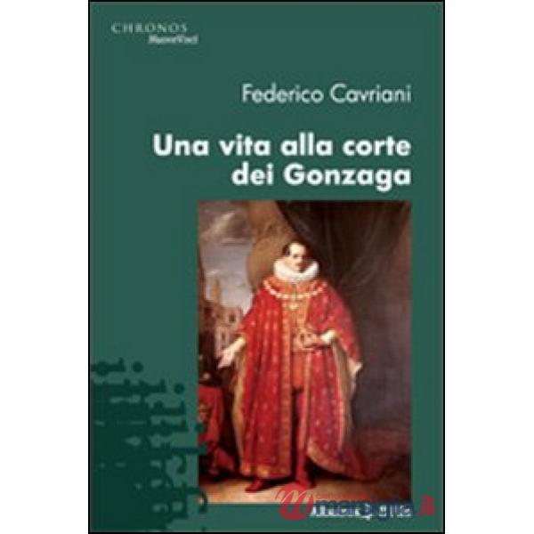 Vita alla corte dei Gonzaga (Una)