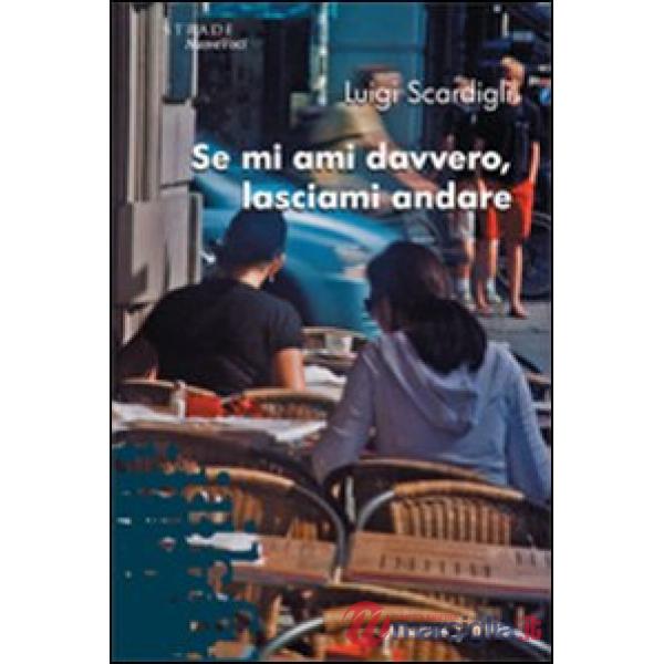 Se mi ami davvero, lasciami andare