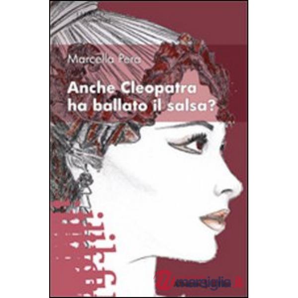 Anche Cleopatra ha ballato il salsa?