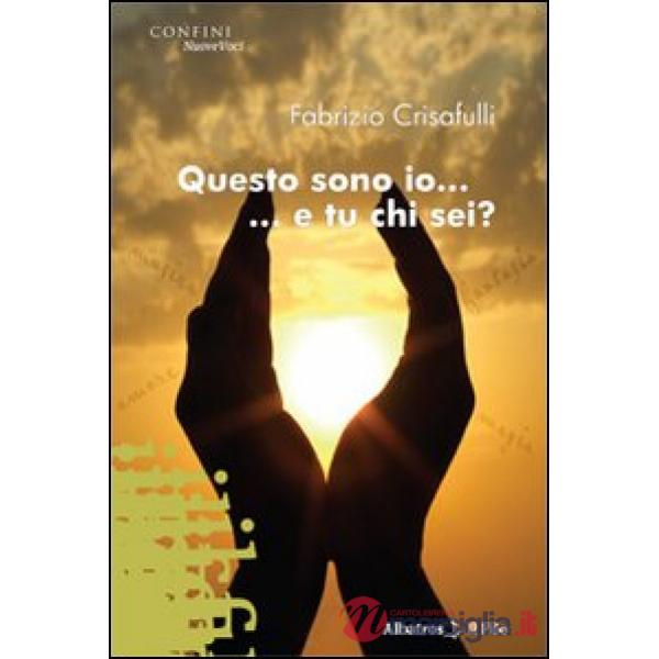 Questo sono io... e tu chi sei?