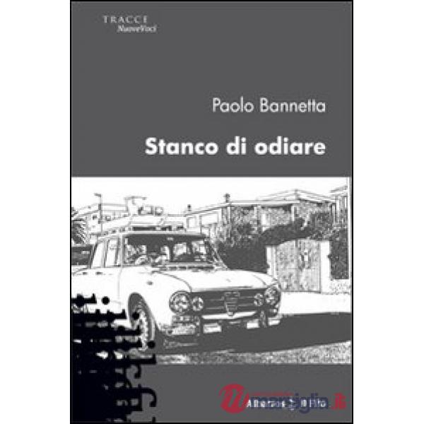 Stanco di odiare