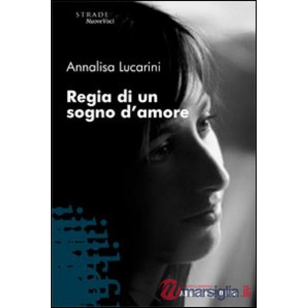 Regia di un sogno d'amore