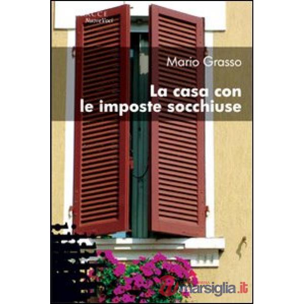Casa con le imposte socchiuse (La)