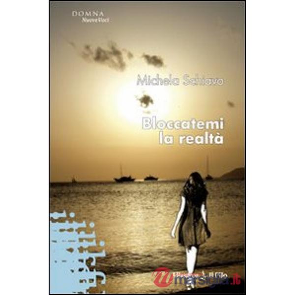 Bloccatemi la realtà