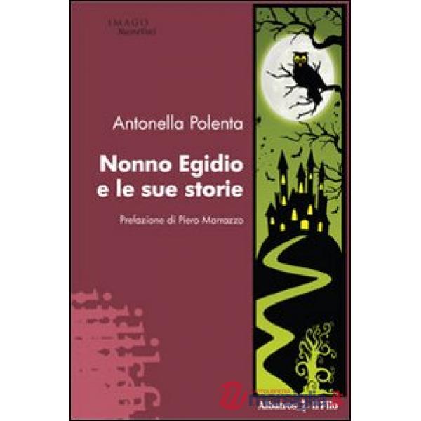 Nonno Egidio e le sue storie